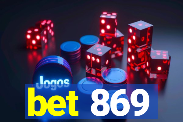 bet 869